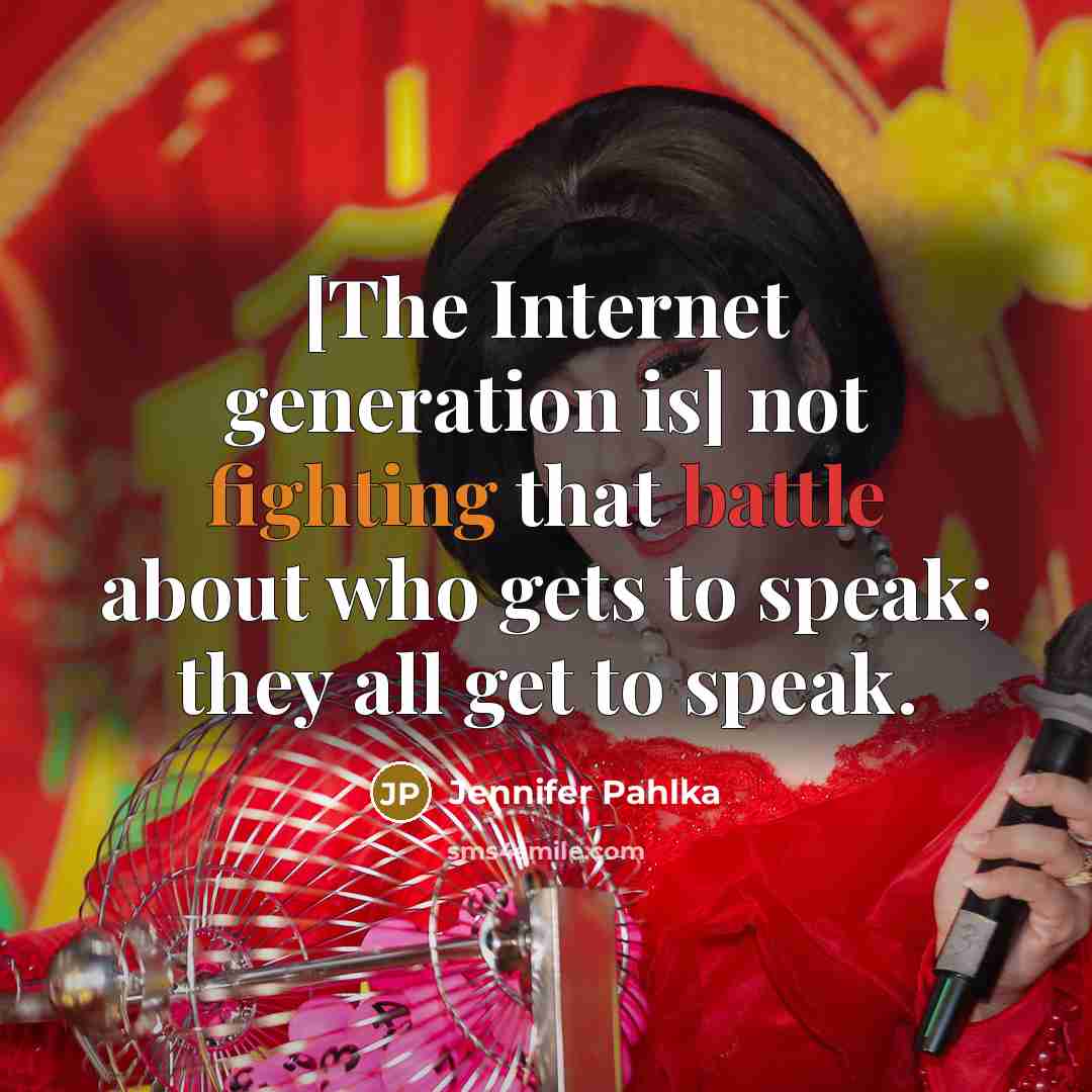 “[The Internet generation is] not fighting that battle about who…” quote by Jennifer Pahlka
