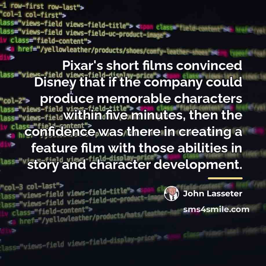 “Pixar's short films convinced Disney that if the company could…” quote by John Lasseter