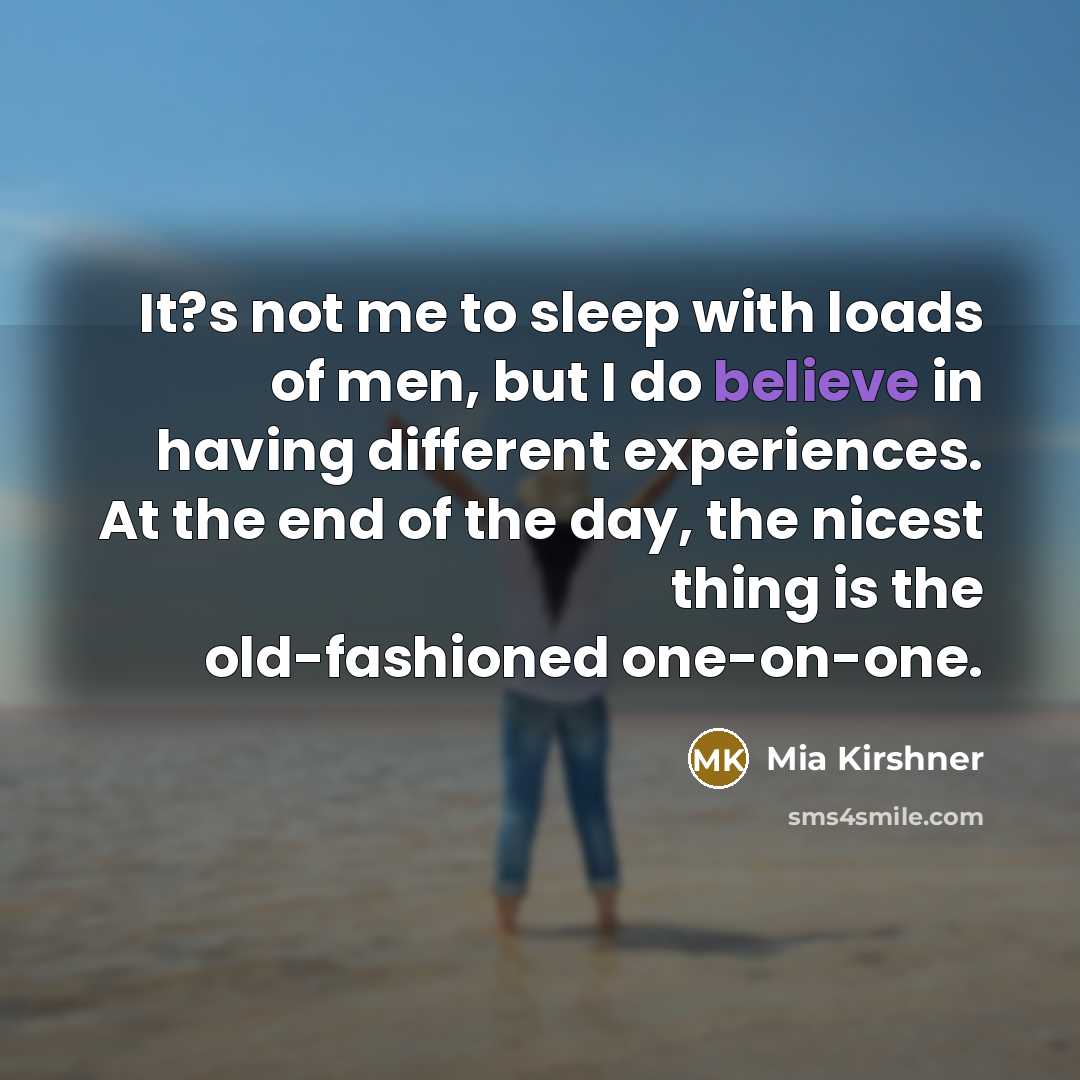 “It?s not me to sleep with loads of men, but…” quote by Mia Kirshner