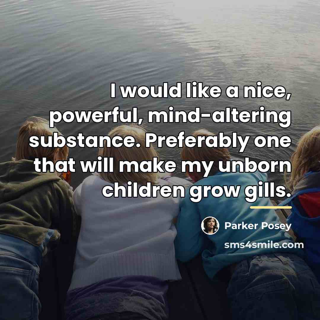 “I would like a nice, powerful, mind-altering substance. Preferably one…” quote by Parker Posey