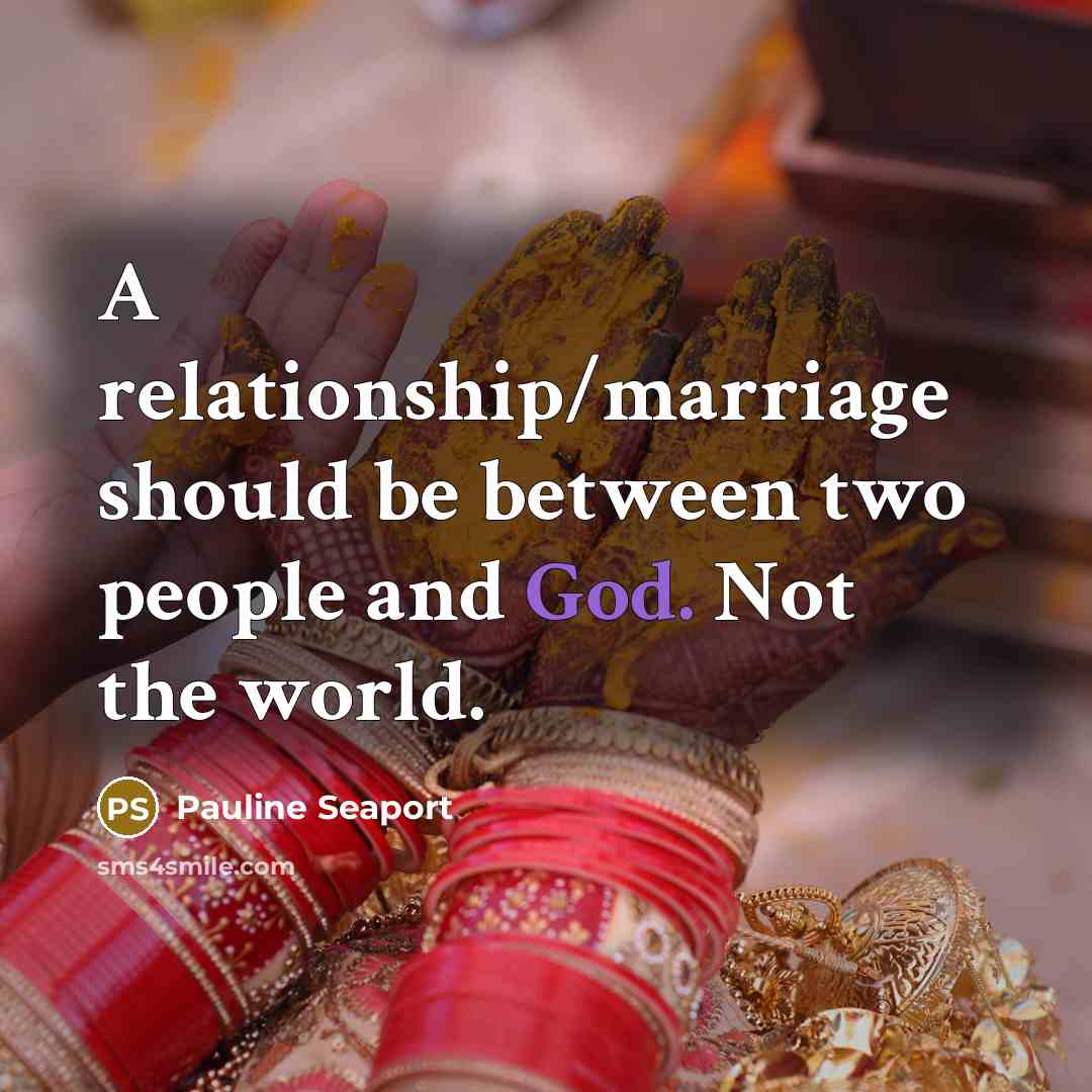 “A relationship/marriage should be between two people and God. Not…” quote by Pauline Seaport