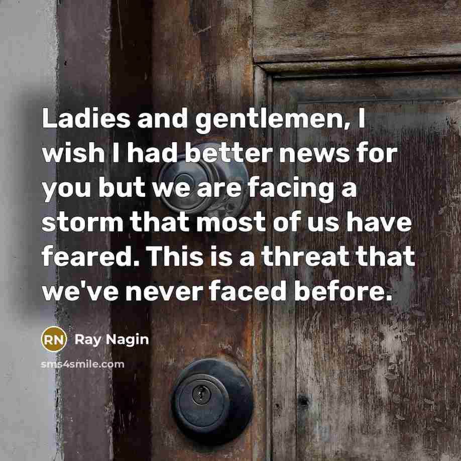 “Ladies and gentlemen, I wish I had better news for…” quote by Ray Nagin