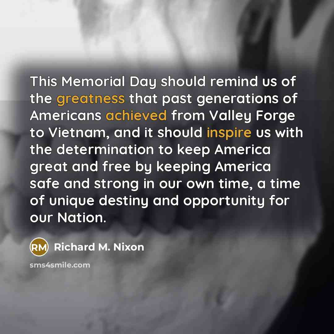 “This Memorial Day should remind us of the greatness that…” quote by Richard M. Nixon