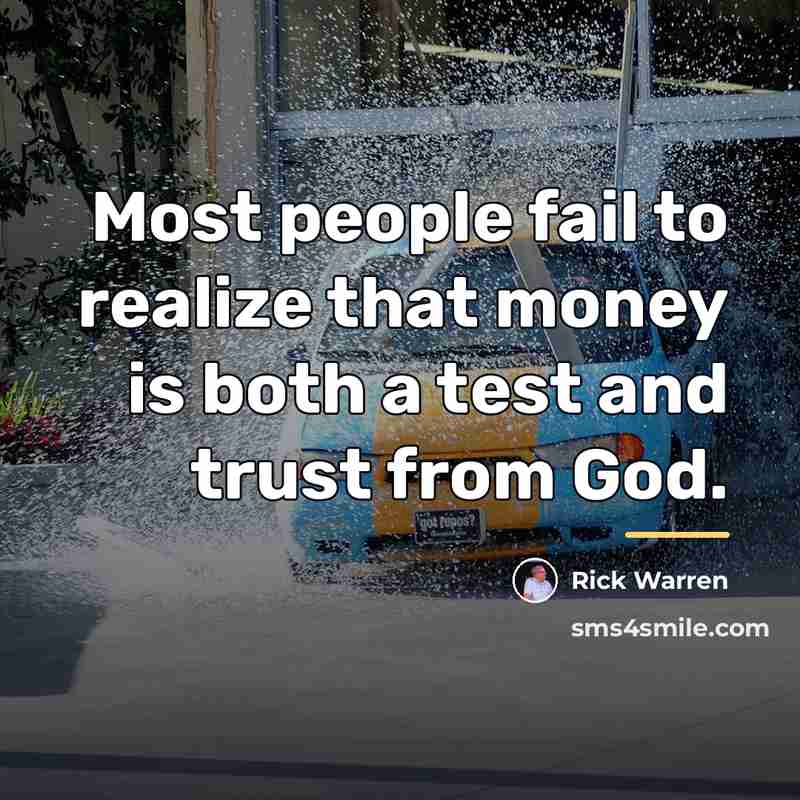 “Most people fail to realize that money is both a…” quote by Rick Warren