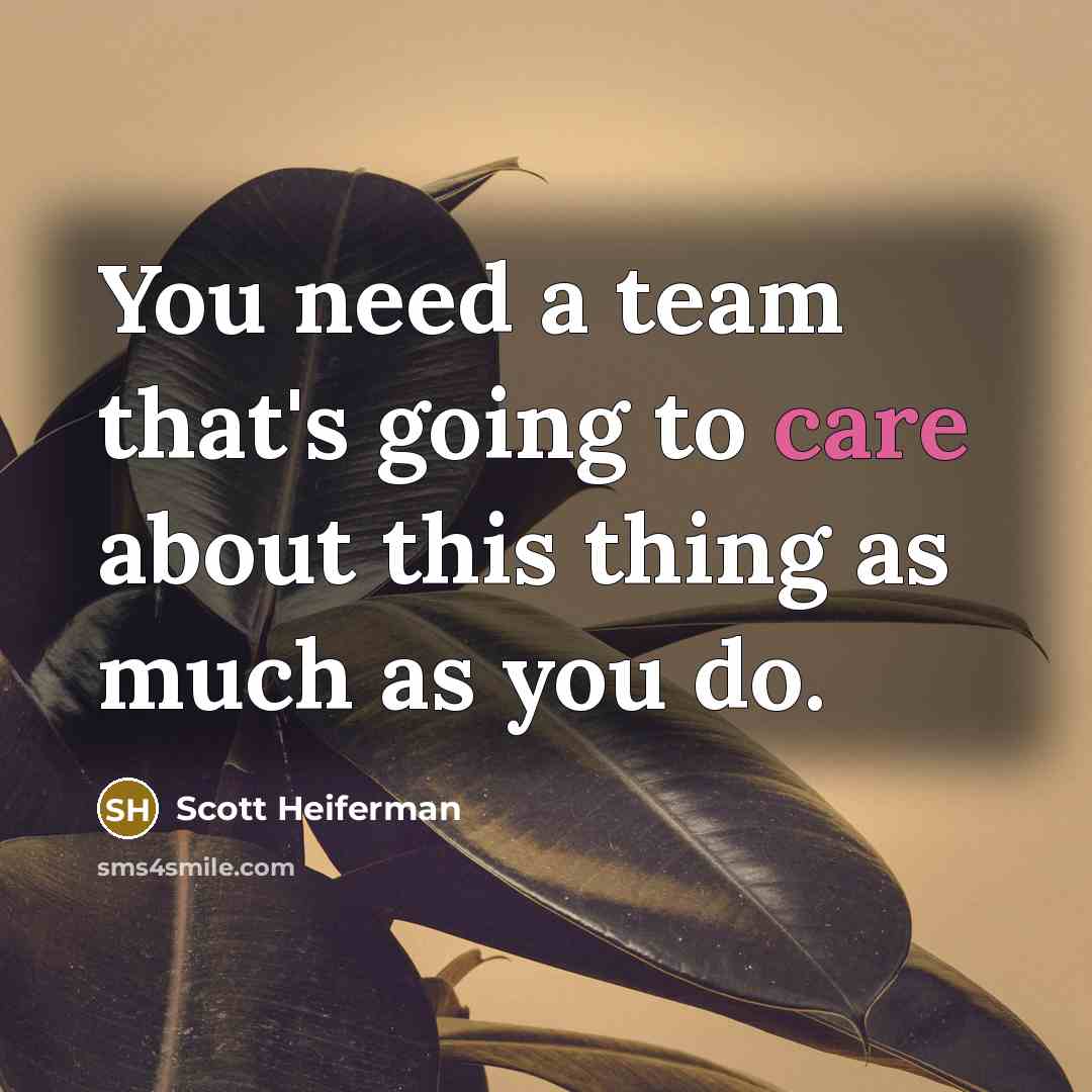“You need a team that's going to care about this…” quote by Scott Heiferman