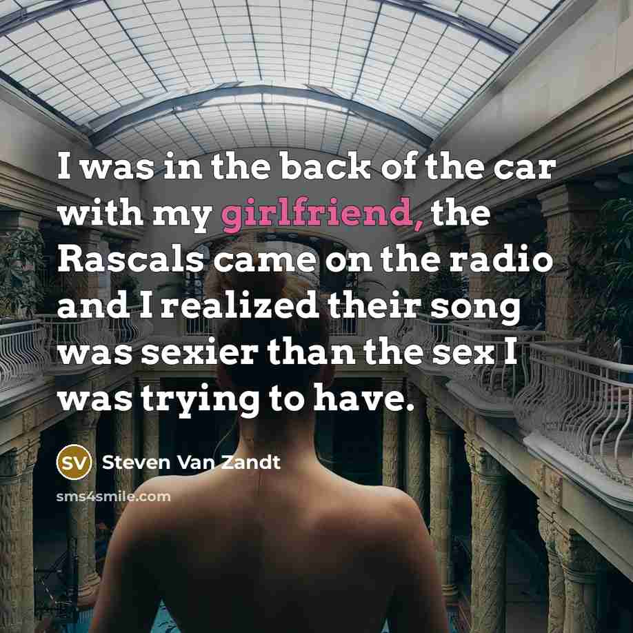 “I was in the back of the car with my…” quote by Steven Van Zandt