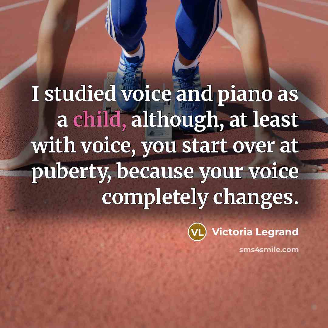 “I studied voice and piano as a child, although, at…” quote by Victoria Legrand