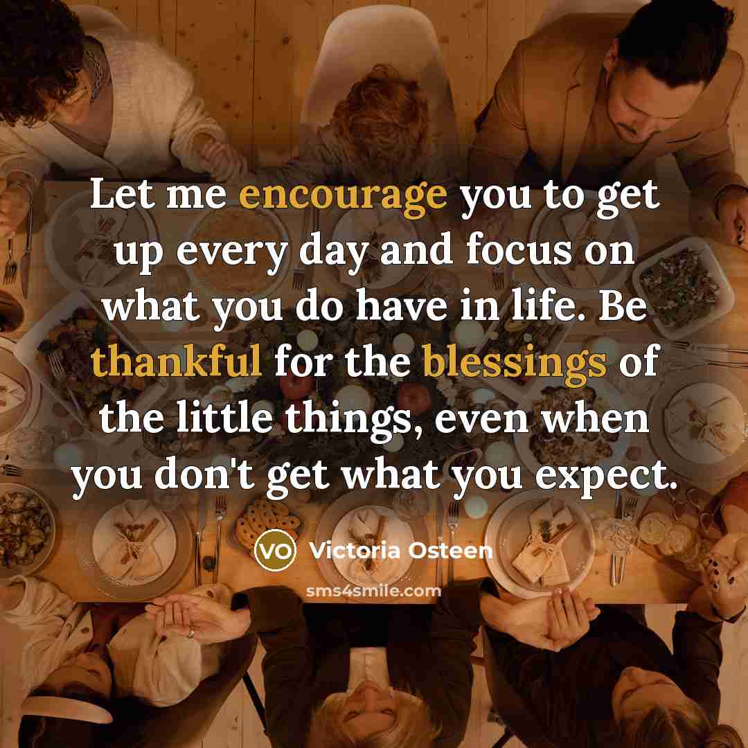 “Let me encourage you to get up every day and…” quote by Victoria Osteen