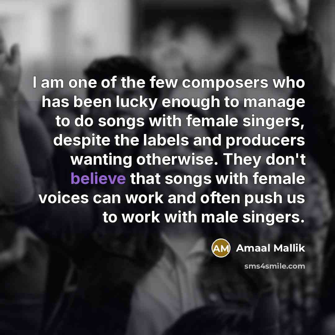 “I am one of the few composers who has been…” quote by Amaal Mallik