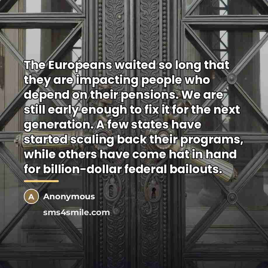 “The Europeans waited so long that they are impacting people…” quote by Anonymous