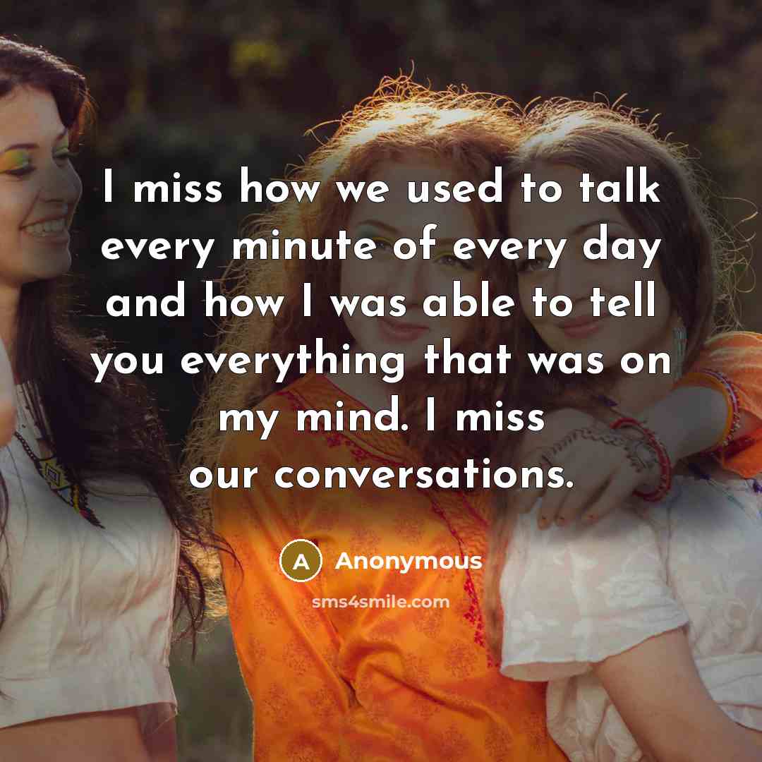 “I miss how we used to talk every minute of…” quote by Anonymous