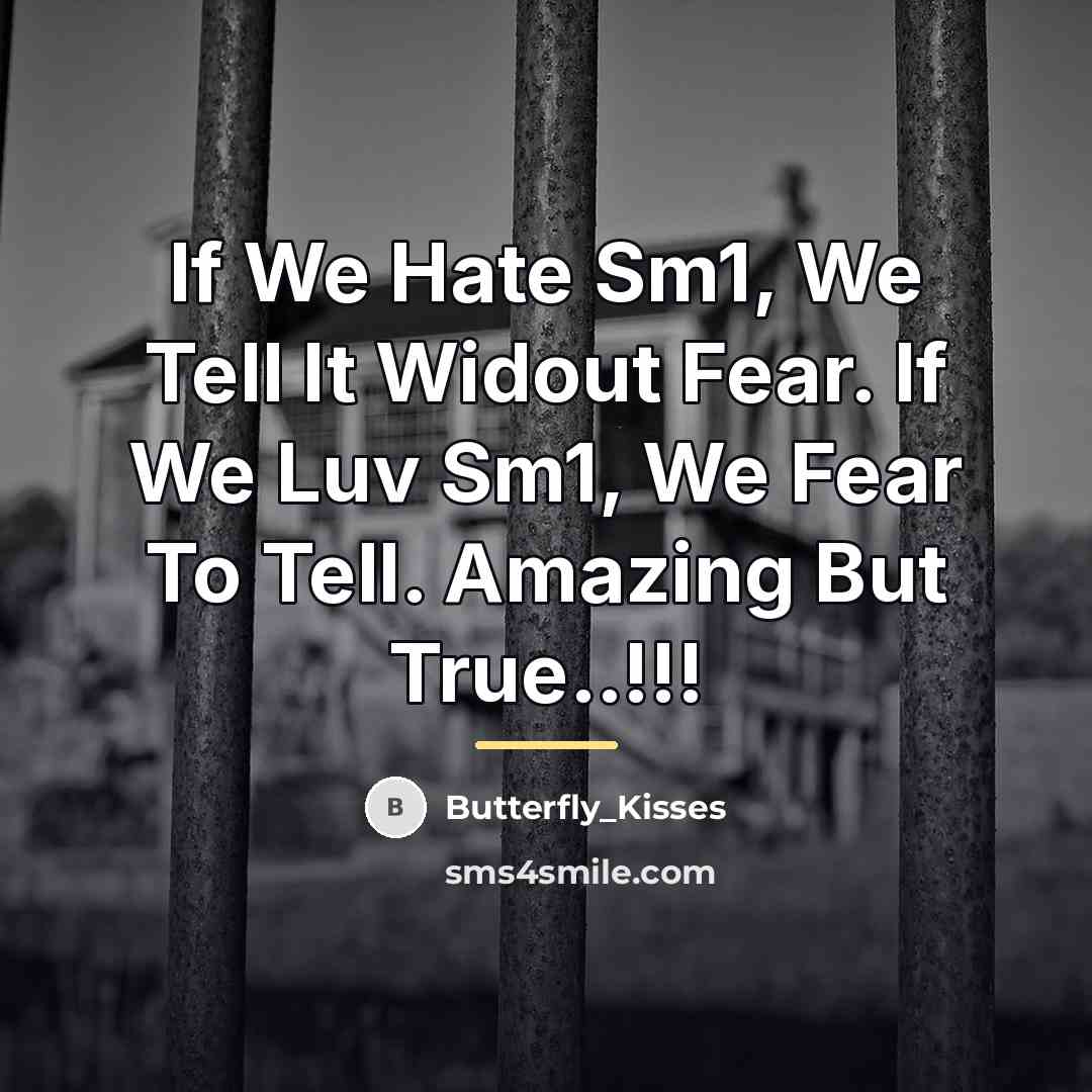 “If We Hate Sm1, We Tell It Widout Fear. If…” quote by Butterfly_Kisses