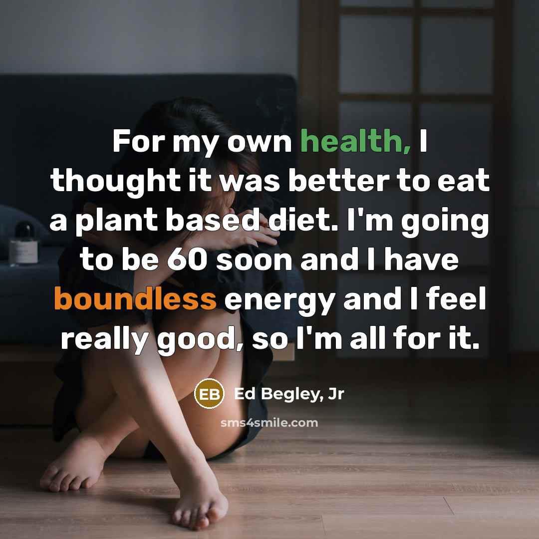 “For my own health, I thought it was better to…” quote by Ed Begley, Jr