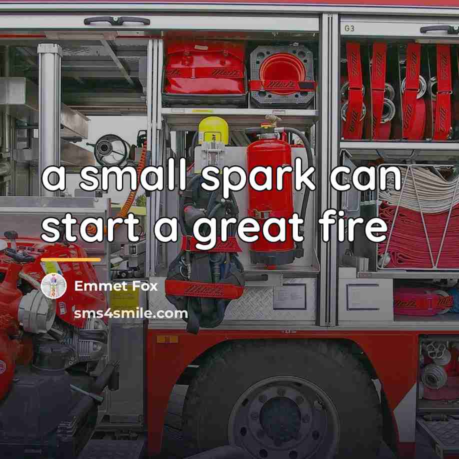 “a small spark can start a great fire…” quote by Emmet Fox