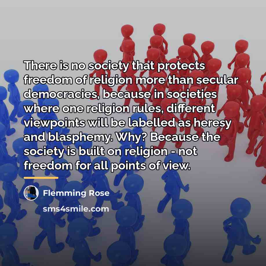 “There is no society that protects freedom of religion more…” quote by Flemming Rose