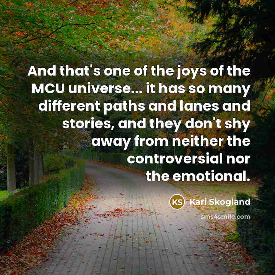 “And that's one of the joys of the MCU universe...…” quote by Kari Skogland