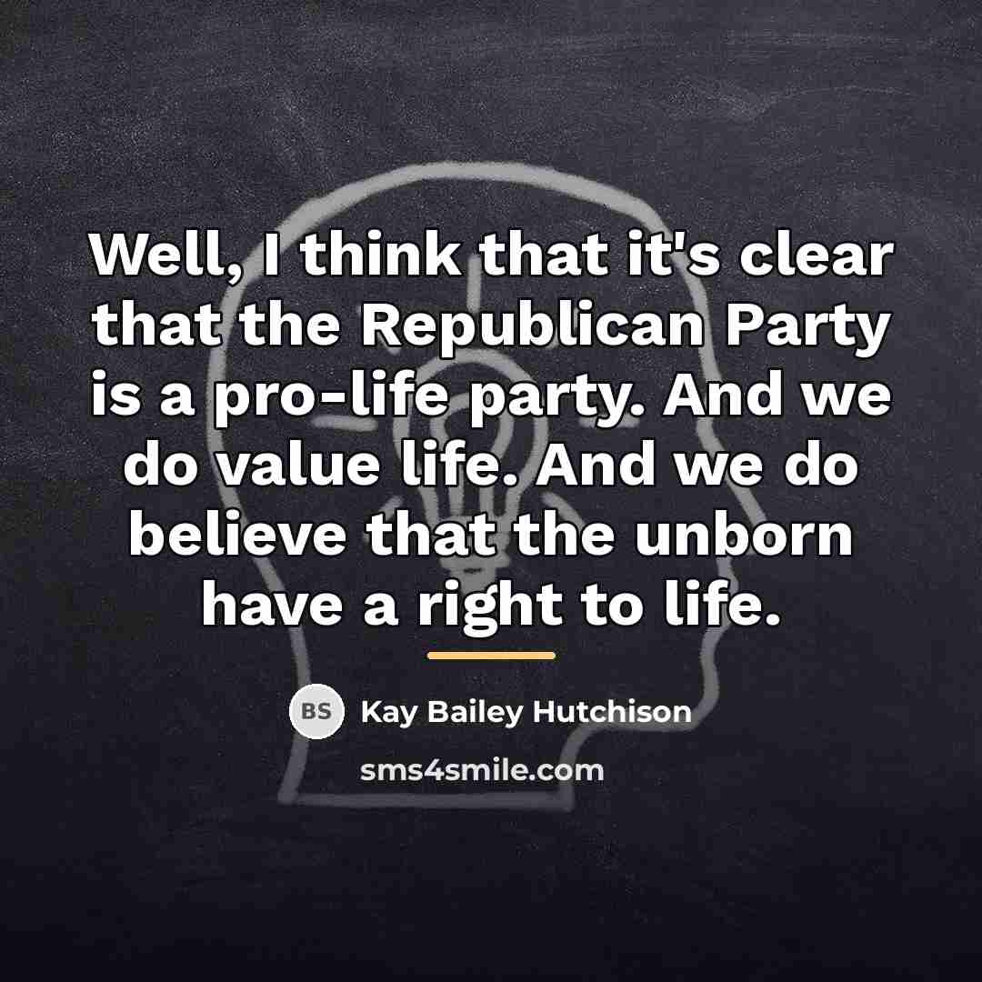 “Well, I think that it's clear that the Republican Party…” quote by Kay Bailey Hutchison