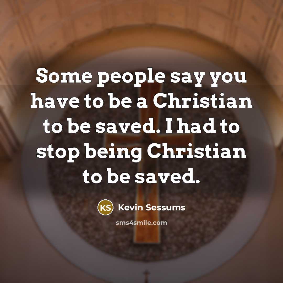 “Some people say you have to be a Christian to…” quote by Kevin Sessums