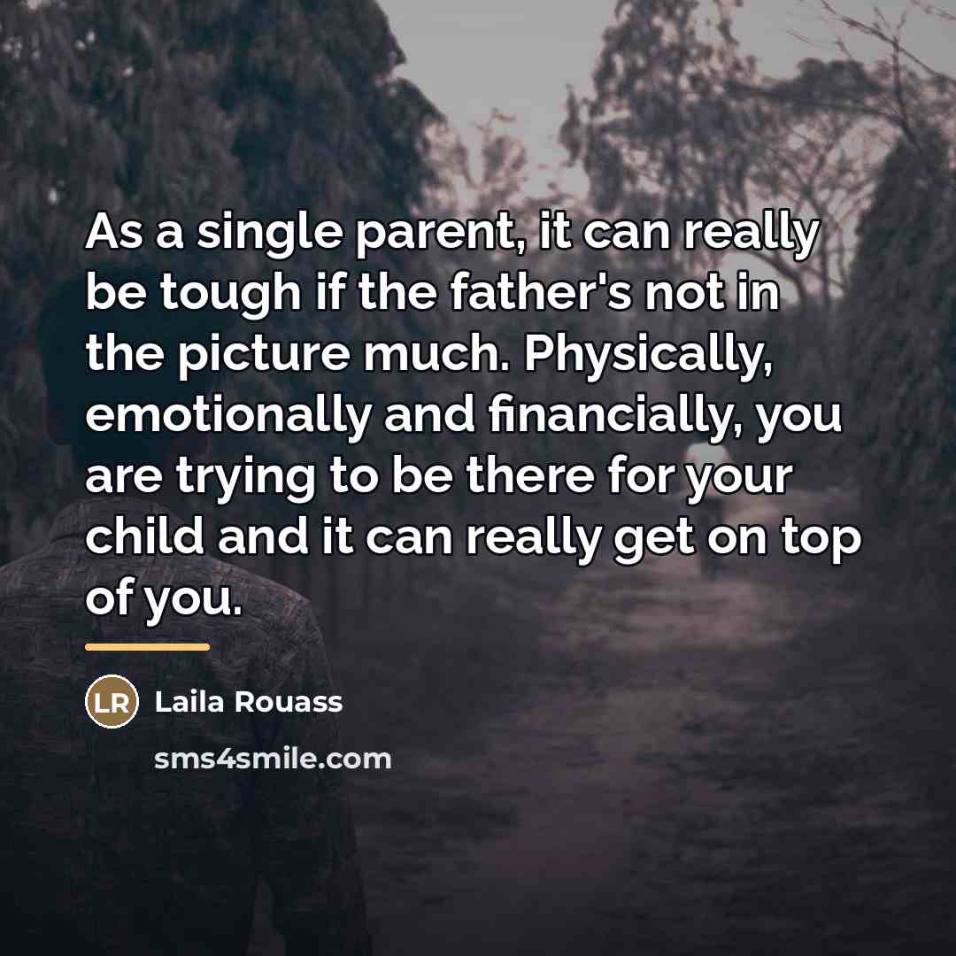 “As a single parent, it can really be tough if…” quote by Laila Rouass