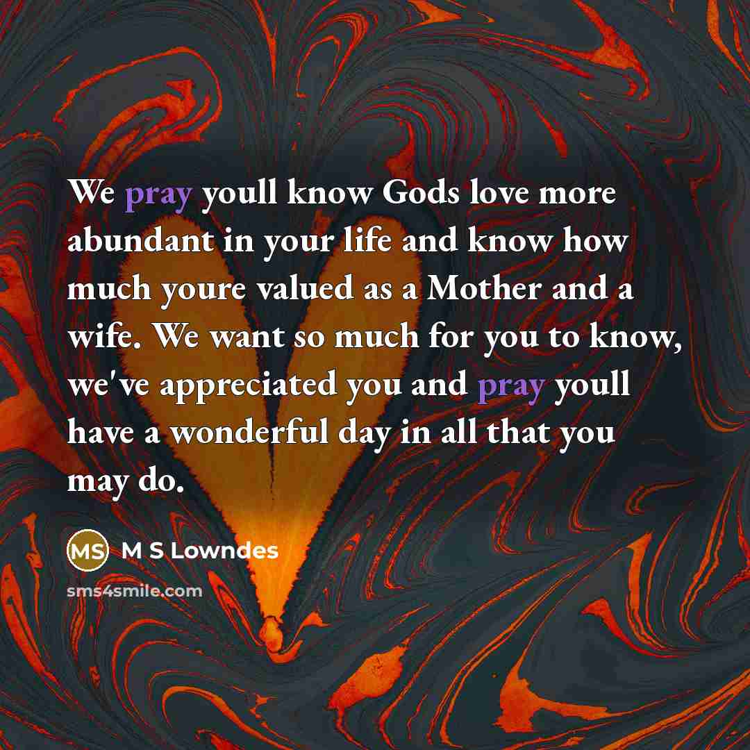 “We pray youll know Gods love more abundant in your…” quote by M S Lowndes