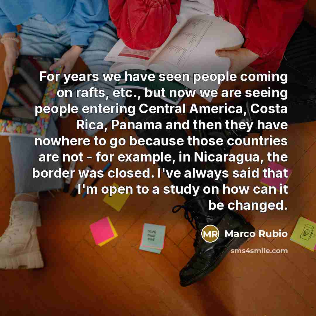 “For years we have seen people coming on rafts, etc.,…” quote by Marco Rubio