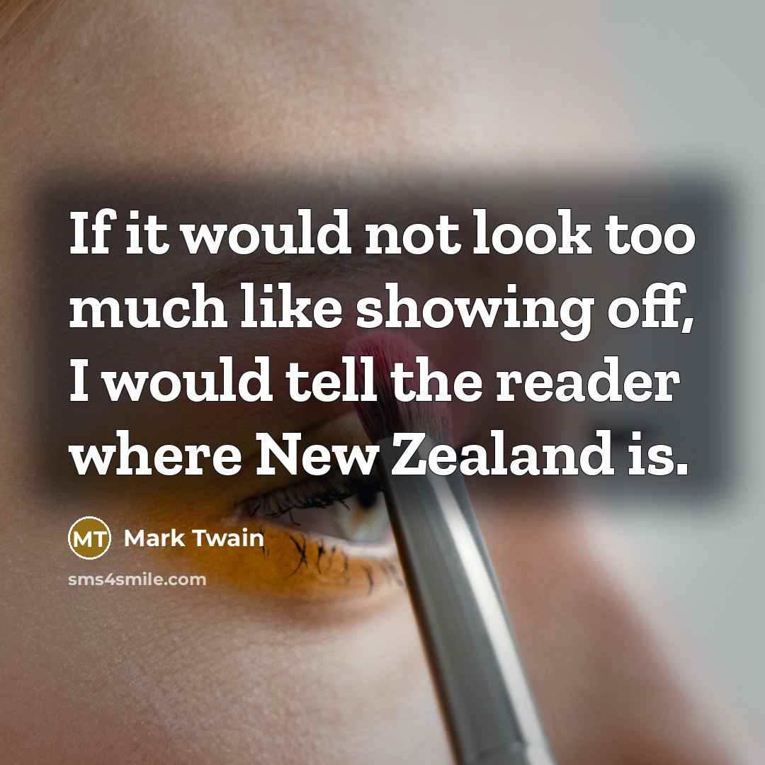 “If it would not look too much like showing off,…” quote by Mark Twain