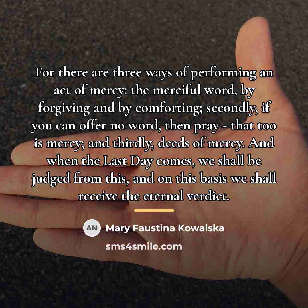 “For there are three ways of performing an act of…” quote by Mary Faustina Kowalska