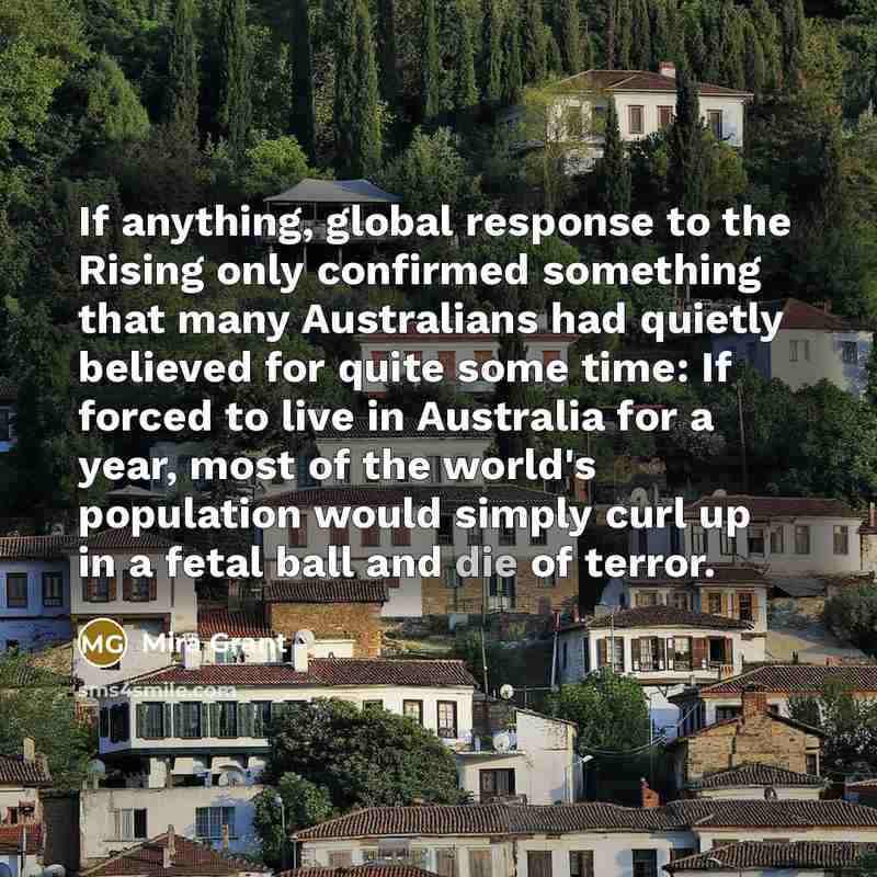 “If anything, global response to the Rising only confirmed something…” quote by Mira Grant