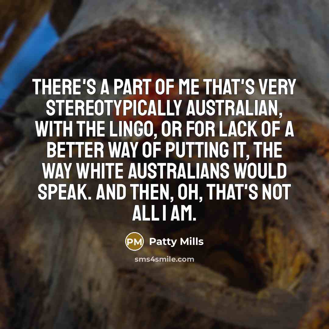 “There's a part of me that's very stereotypically Australian, with…” quote by Patty Mills