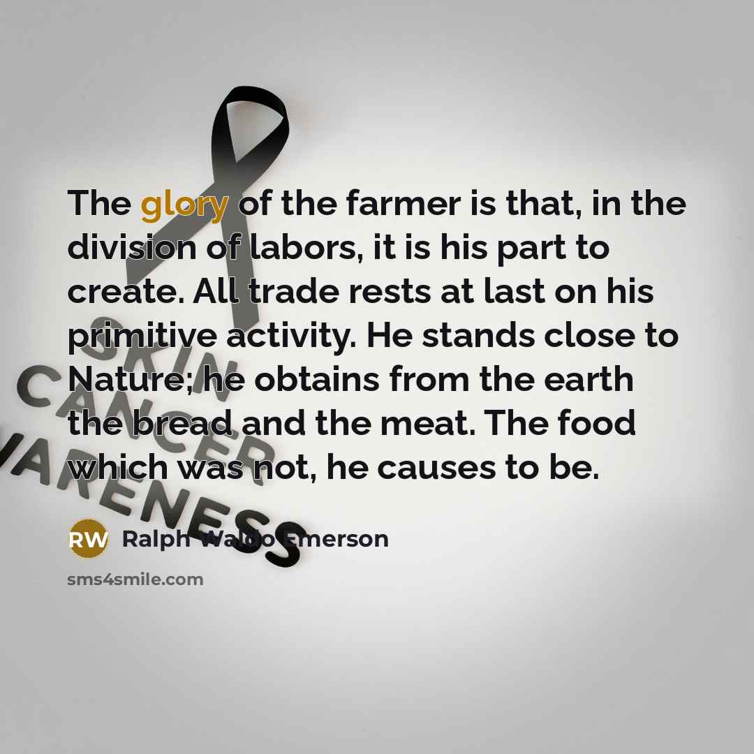 “The glory of the farmer is that, in the division…” quote by Ralph Waldo Emerson