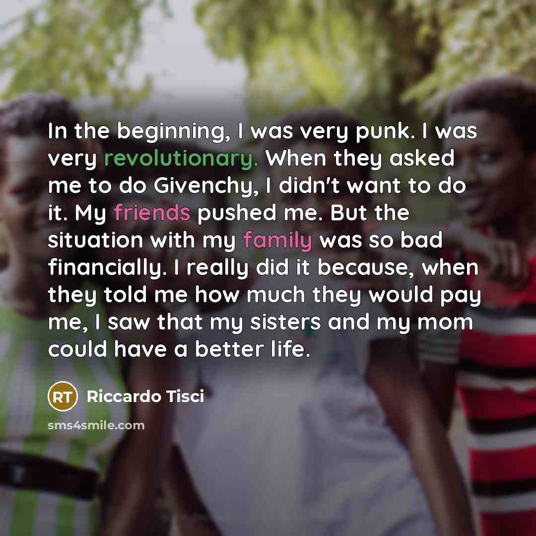 “In the beginning, I was very punk. I was very…” quote by Riccardo Tisci