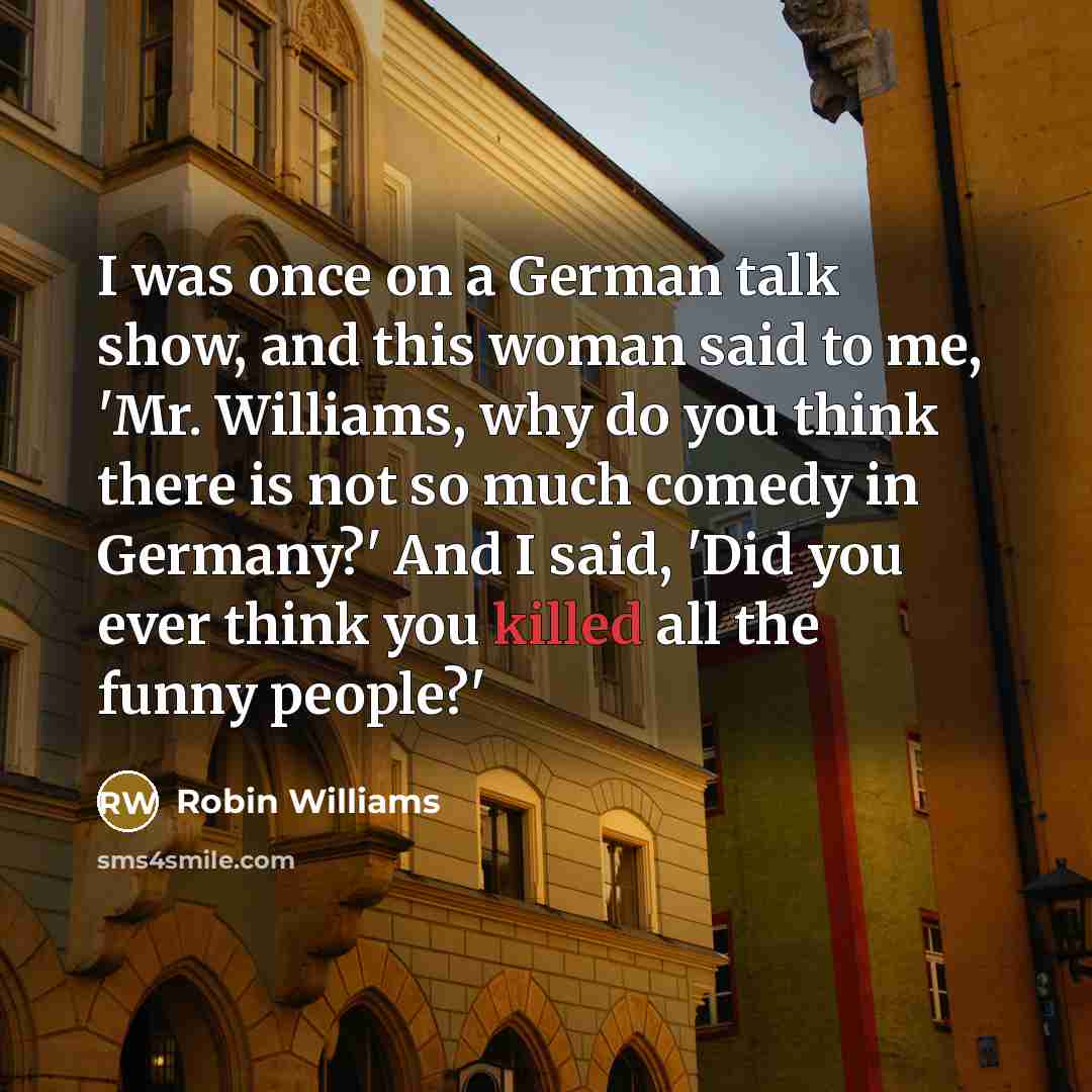 “I was once on a German talk show, and this…” quote by Robin Williams