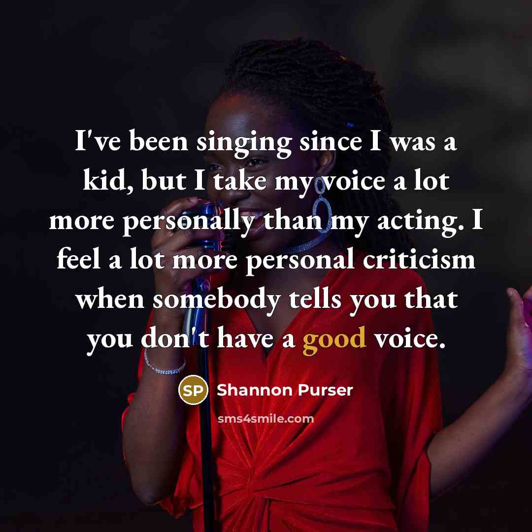 “I've been singing since I was a kid, but I…” quote by Shannon Purser