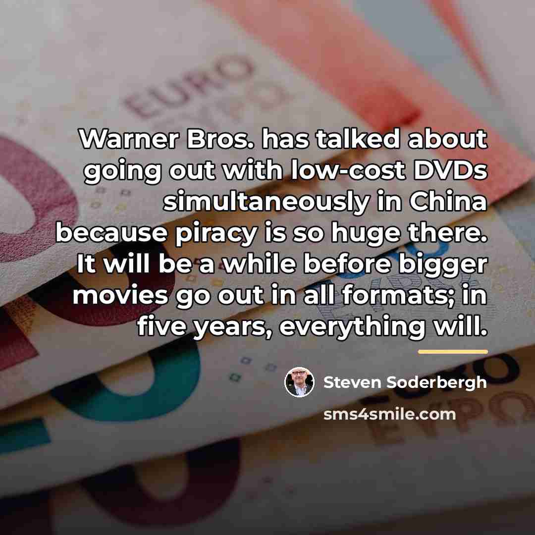 “Warner Bros. has talked about going out with low-cost DVDs…” quote by Steven Soderbergh