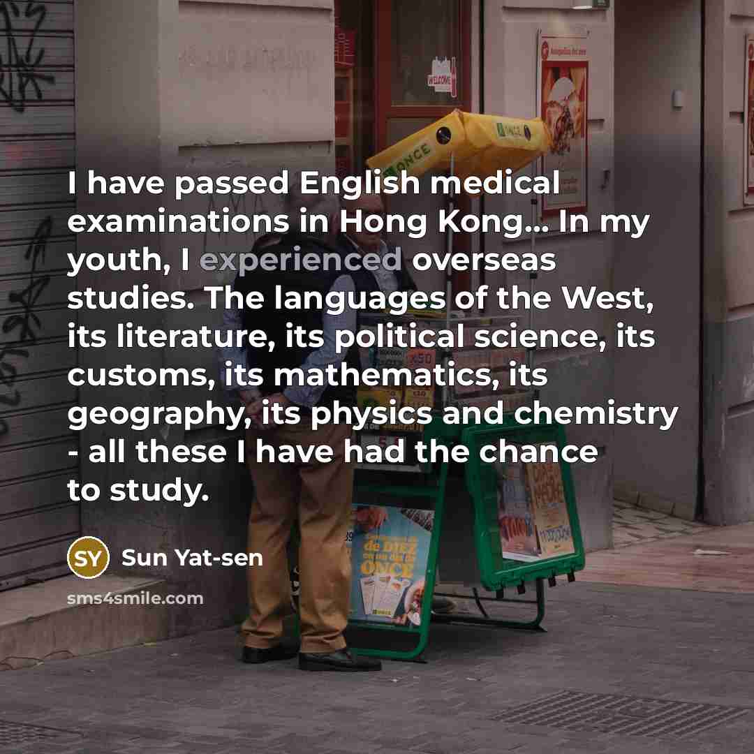 “I have passed English medical examinations in Hong Kong... In…” quote by Sun Yat-sen