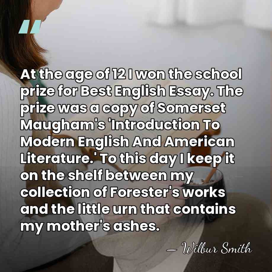 At the age of 12 I won the school prize for Best&hellip; - Wilbur Smith