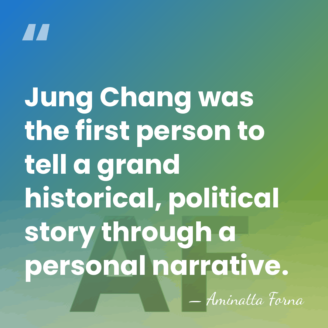 Jung Chang was the first person to tell a grand historical, political&hellip; - Aminatta Forna