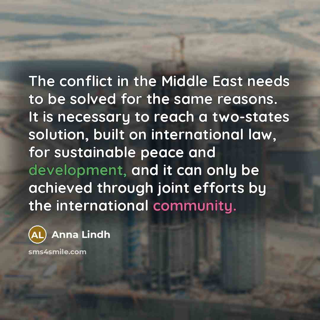 “The conflict in the Middle East needs to be solved…” quote by Anna Lindh