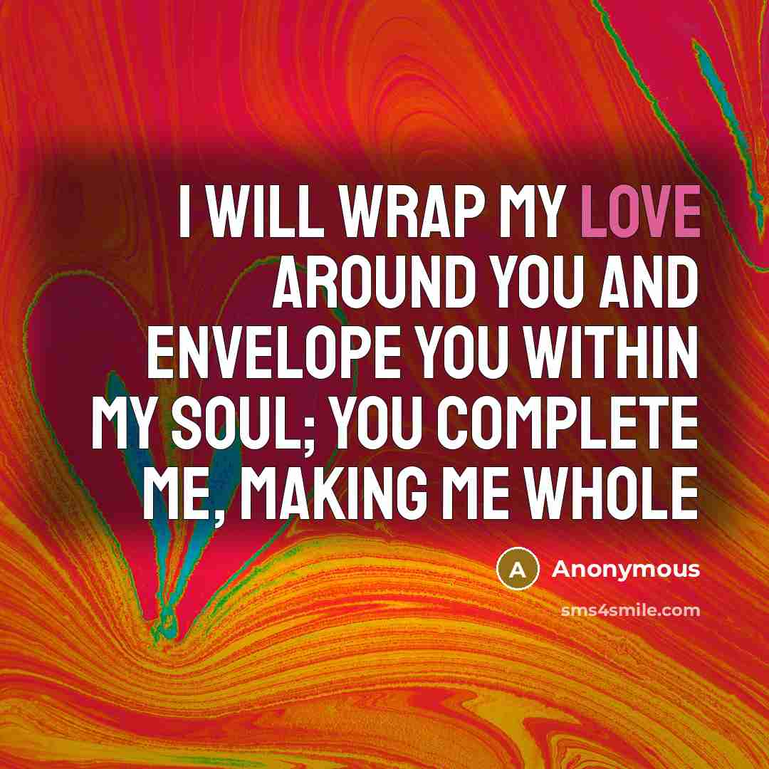 “I will wrap my love around you and envelope you…” quote by Anonymous