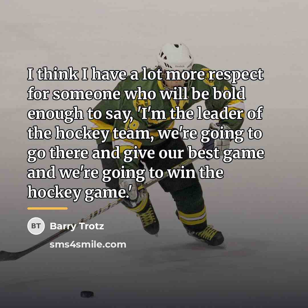 “I think I have a lot more respect for someone…” quote by Barry Trotz