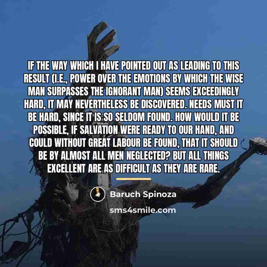 “If the way which I have pointed out as leading…” quote by Baruch Spinoza
