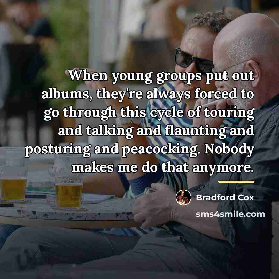 “When young groups put out albums, they're always forced to…” quote by Bradford Cox