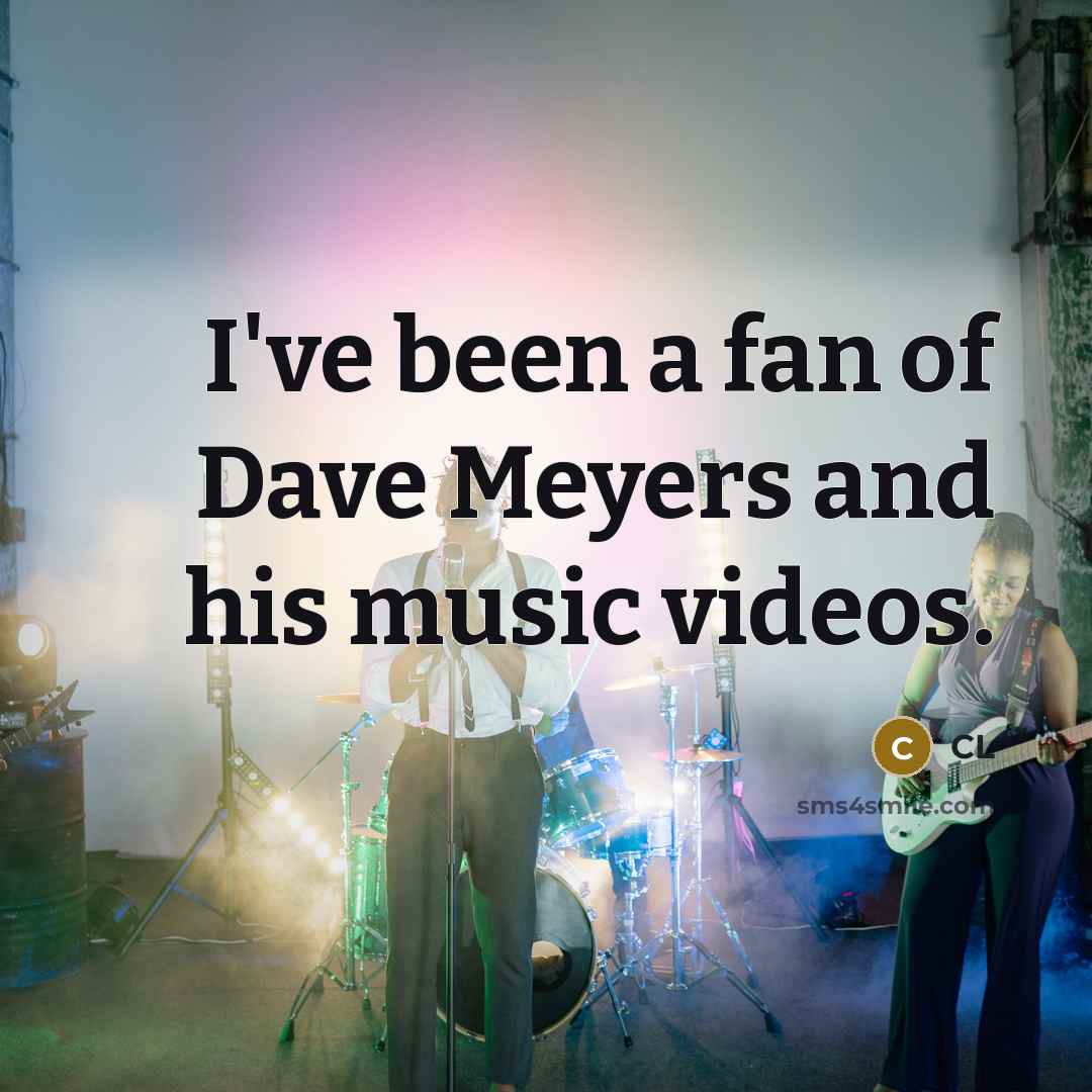 “I've been a fan of Dave Meyers and his music…” quote by CL