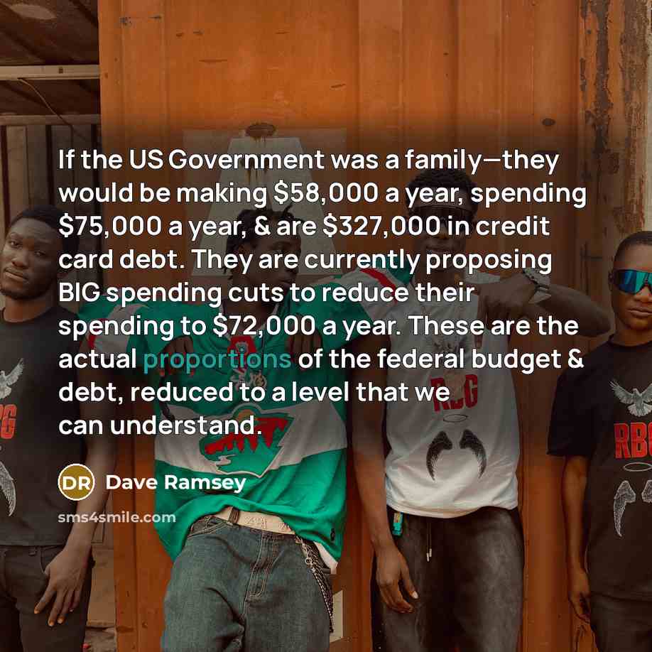 “If the US Government was a family—they would be making…” quote by Dave Ramsey