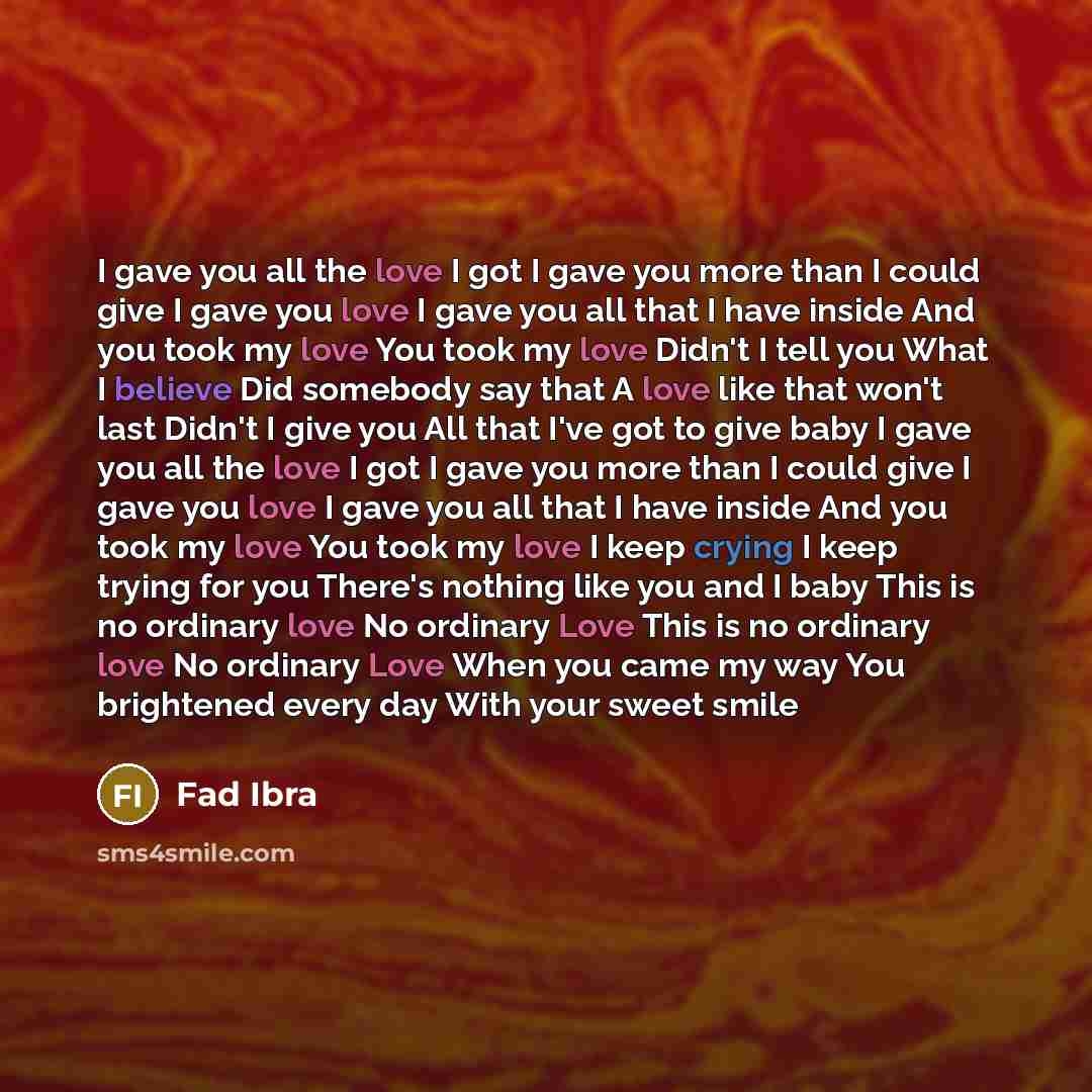 “I gave you all the love I got I gave…” quote by Fad Ibra