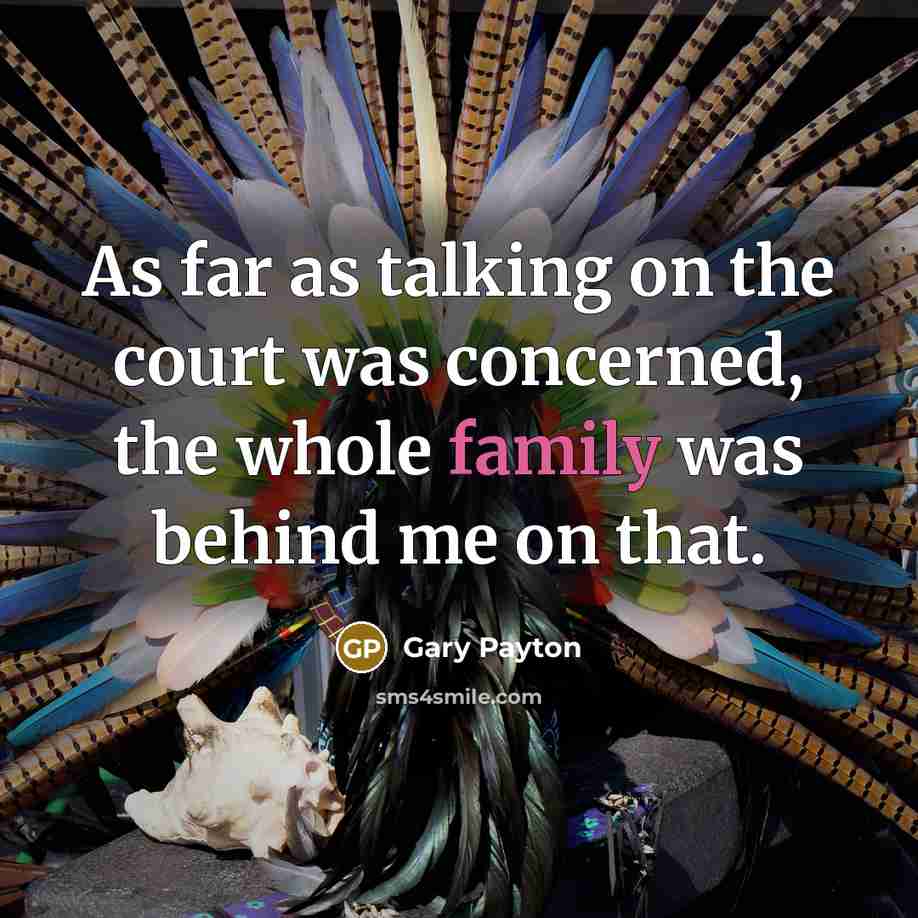 “As far as talking on the court was concerned, the…” quote by Gary Payton