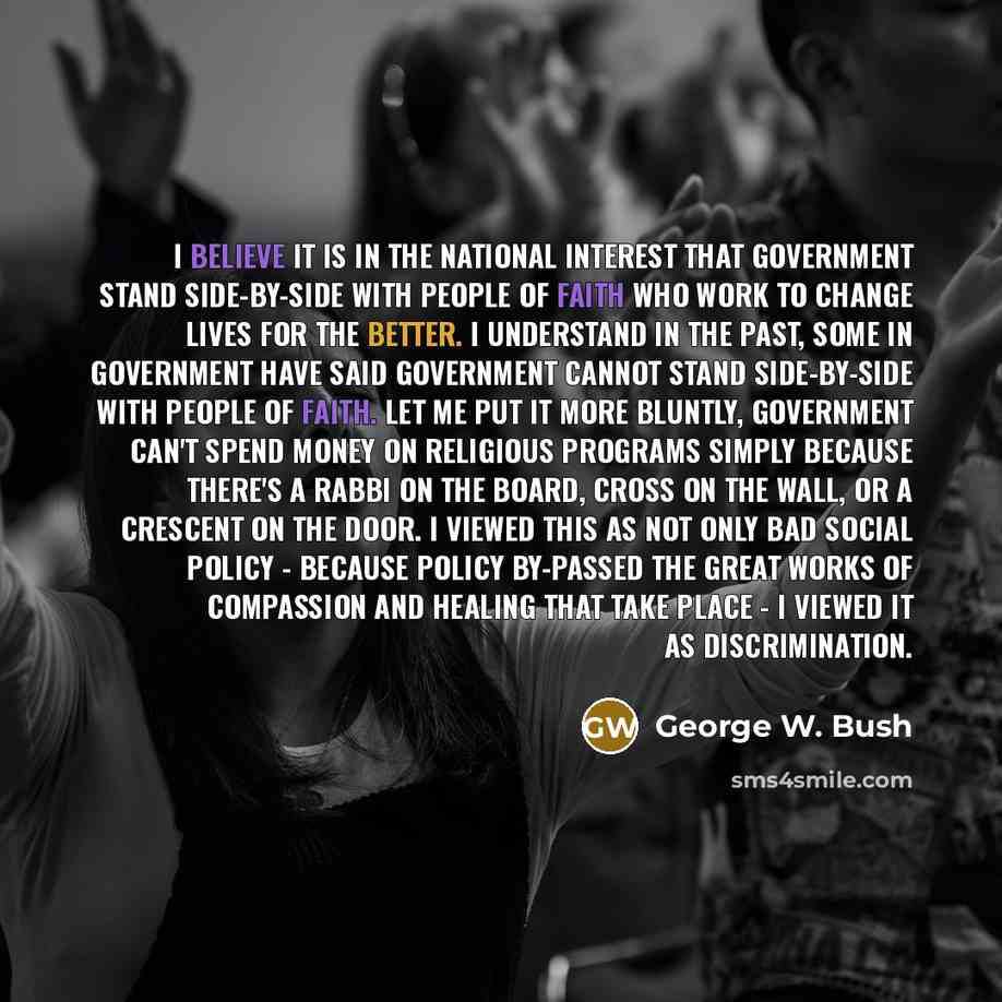 “I believe it is in the national interest that government…” quote by George W. Bush