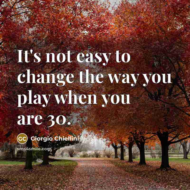 “It's not easy to change the way you play when…” quote by Giorgio Chiellini