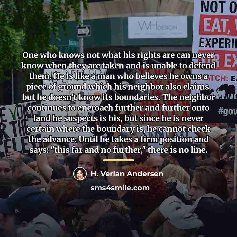 “One who knows not what his rights are can never…” quote by H. Verlan Andersen