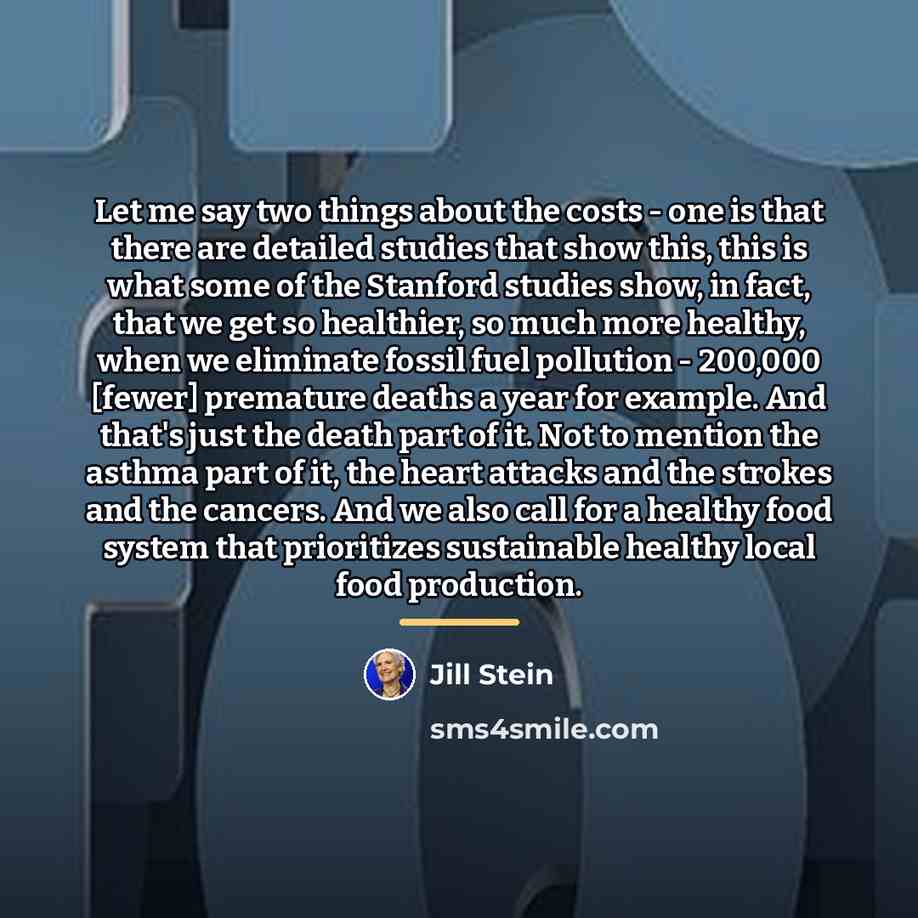 “Let me say two things about the costs - one…” quote by Jill Stein